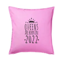 Queens are born in 2022