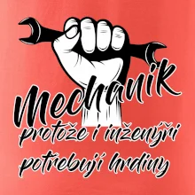 Mechanik - i inženýři potřebují hrdiny