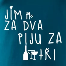 Jím za dva / Piju za tři