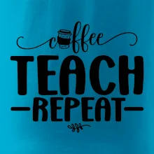 Coffee teach repeat