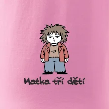 Unavená matka tří dětí