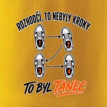 To nebyly kroky to byl tanec