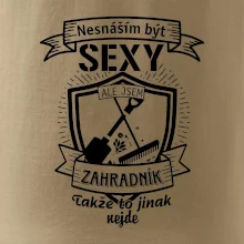 Nesnáším být sexy zahradník