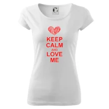 Keep calm and love me
