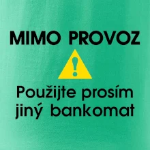 Mimo provoz - použijte jiný bankomat