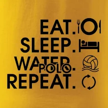 Eat sleep water polo repeat