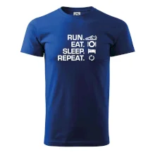 Run eat sleep repeat Run eat sleep repeat