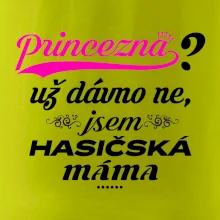 Princezna už dávno ne - Hasičská máma