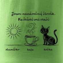 Jsem nenáročný člověk. Ke štěstí mi stačí sluníčko kafe kočka