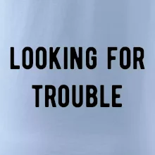 Párové triko - Looking for trouble