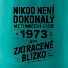 Nikdo není dokonalý ale ti narození v roce 1973 jsou zatraceně blízko