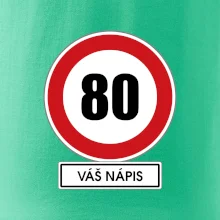 Dopravní značka - rychlost 80 - váš nápis