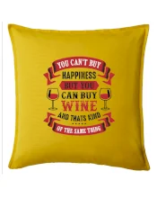 You can't buy happiness but you can buy wine