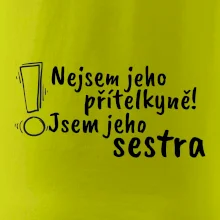 Nejsem jeho přítelkyně, jsem jeho sestra
