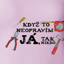 Když to neopravím já, tak nikdo barevné