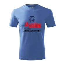 Já vařím - tvoje superschopnost? rovný nápis