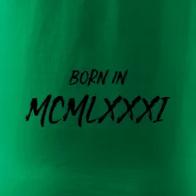 Born in - Římské číslo 1981