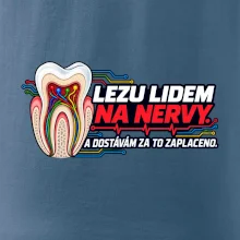 Lezu lidem na nervy a dostávám za to zaplaceno