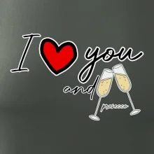I love you and prosecco
