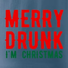 Merry Drunk I'm Christmas