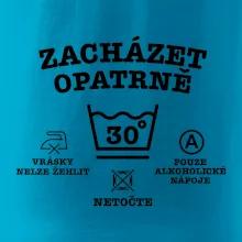 Zacházet opatrně 30 Zacházet opatrně 30