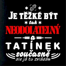Je těžké být neodolatelný tatínek