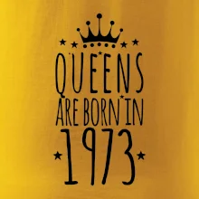 Queens are born in 1973