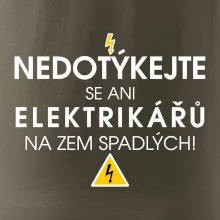 Nedotýkejte se ani elektrikářů na zem spadlých