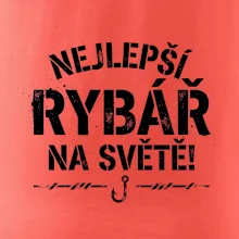 NEJLEPŠÍ RYBÁŘ NA SVĚTĚ!