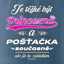 Je těžké být princezna - pošťačka