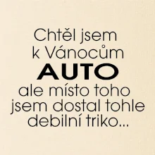 Chtěl jsem k Vánocům auto