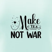 Make tea not war