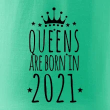Queens are born in 2021