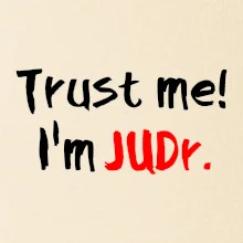 Trust me I´m  JUDr. / Věř mi jsem právník