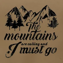 The mountains are calling and i must go