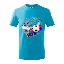 Až vyrostu budu jako táta - fotbalista