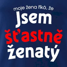 Moje žena říká, že jsem šťastně ženatý