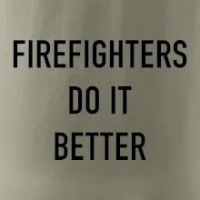 Firefighters Do It Better