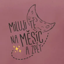 Miluju tě na měsíc a zpět