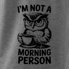 I'm not a morning person sova