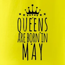 Queens are born in May