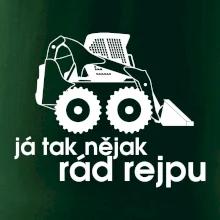 Já tak nějak rád rejpu - smykový nakladač