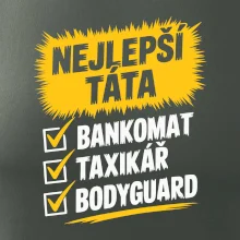 Nejlepší táta - bankomat taxikář bodyguard