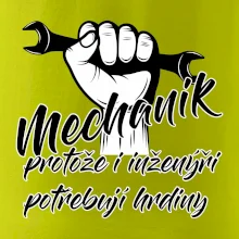 Mechanik - i inženýři potřebují hrdiny