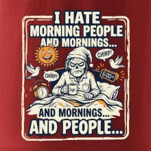 i hate morning people and mornings.... and people... - barevný obrázek