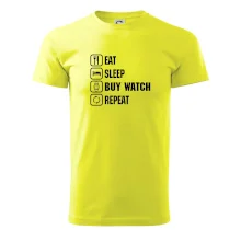 Eat sleep buy watch reapeat