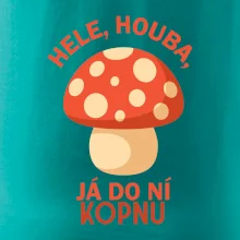 Hele, houba, já do ni kopnu