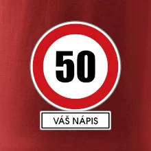Dopravní značka - rychlost 50 - váš nápis