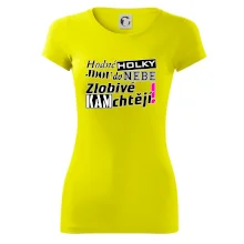 Hodné holky jdou do nebe, zlobivé kam chtějí!