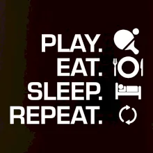 Stolní tenis - eat sleep